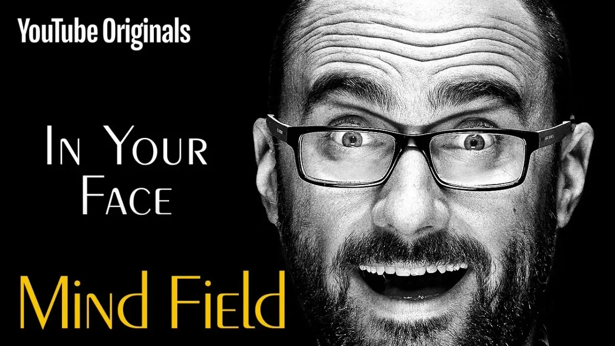 In Your Face - Mind Field (Ep 7)